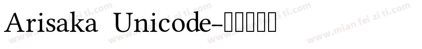 Arisaka Unicode字体转换